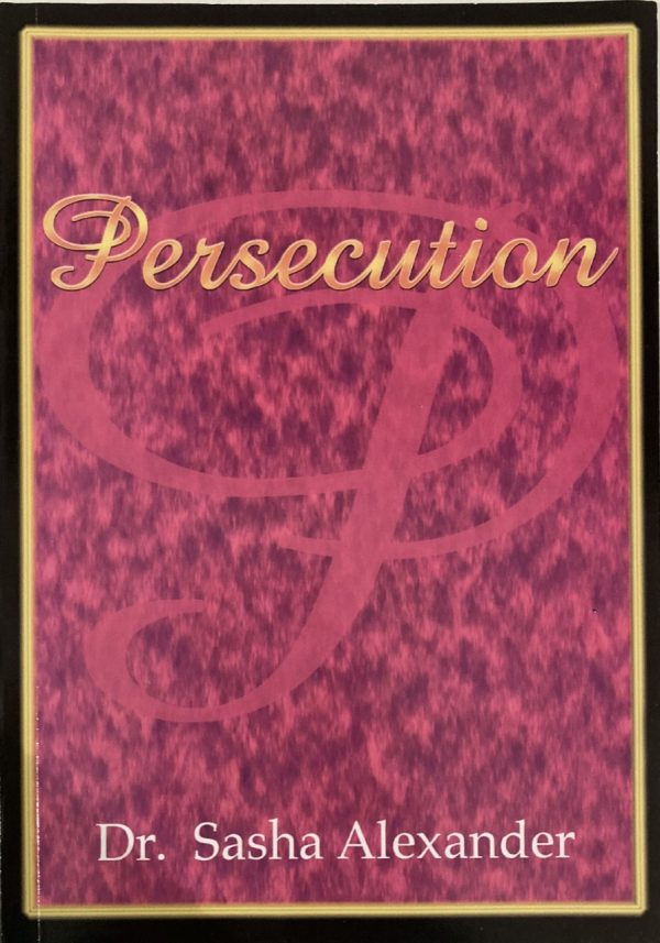 Persecution - Dr. Sasha Alexander